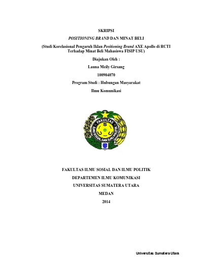 Positioning Brand Dan Minat Beli Studi Korelasional Pengaruh Iklan Positioning Brand Axe Apollo Di Rcti Terhadap Minat Beli Mahasiswa Fisip Usu