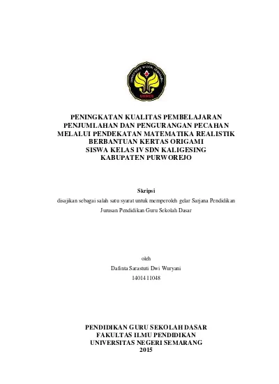 Peningkatan Kualitas Pembelajaran Penjumlahan Dan Pengurangan Pecahan Melalui Pendekatan Matematika Realistik Berbantuan Kertas Origami Siswa Kelas Iv Sdn Kaligesing Kabupaten Purworejo