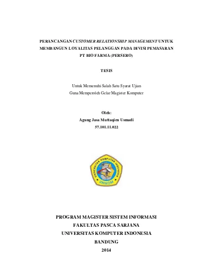 Perancangan Customer Relationship Management Untuk Membangun Loyalitas Pelanggan Pada Divisi Pemasaran Pt Bio Farma Persero