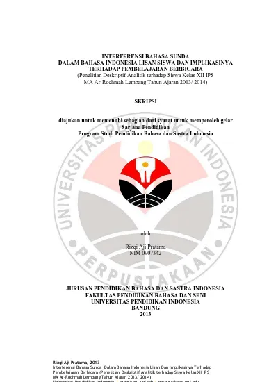 INTERFERENSI BAHASA SUNDA DALAM BAHASA INDONESIA LISAN DAN IMPLIKASINYA TERHADAP PEMBELAJARAN BERBICARA : Penelitian Deskriptif Analitik terhadap Siswa Kelas XII IPS MA Ar-Rochmah Lembang Tahun Ajaran 2022/ 2022.