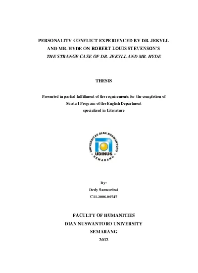 PERSONALITY CONFLICT EXPERIENCED BY DR. JEKYLL AND MR. HYDE ON ROBERT LOUIS STEVENSONâ€™S THE STRANGE CASE OF DR. JEKYLL AND MR. HYDE.