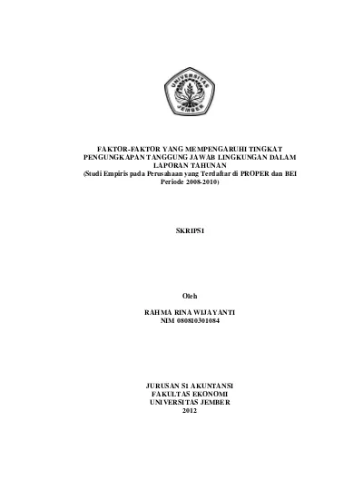 Faktor Faktor Yang Mempengaruhi Tingkat Pengungkapan Tanggung Jawab Lingkungan Dalam Laporan Tahunan Studi Empiris Pada Perusahaan Yang Terdaftar Di Proper Dan Bei Periode 2008 2010