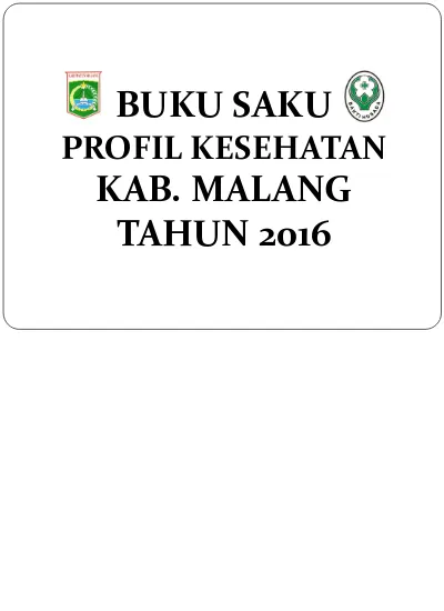 PROFIL | | Dinas Kesehatan Kabupaten Malang Pemkab Malang Profile 2016