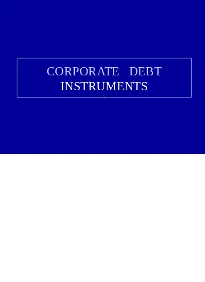 7 CORPORATE DEBT INSTRUMENTS