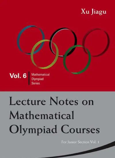 Lecture Notes on Mathematical Olympiad Courses for Junior Section Vol 1 Mathematical Olympiad Series