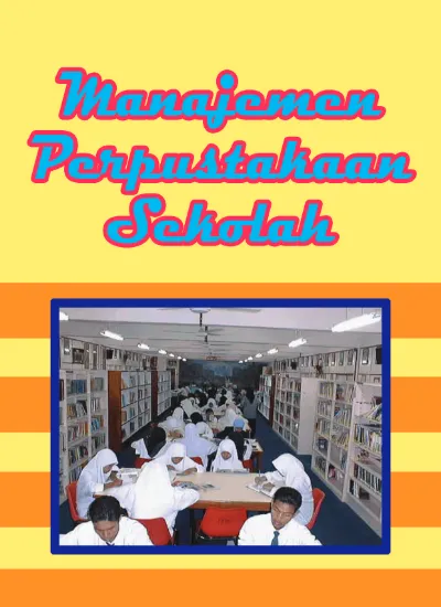 Contoh Manajemen Perpustakaan Sekolah Sebagai Dasar Pengelolaan