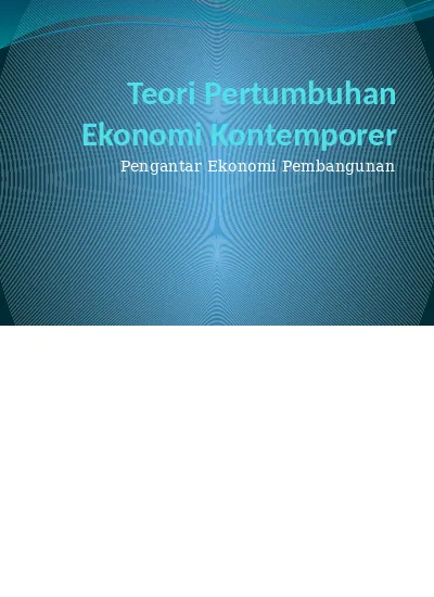 Teori Pertumbuhan Ekonomi Kontemporer Rev 2 0