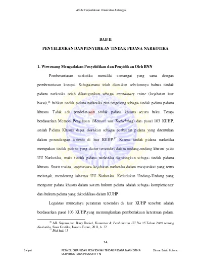 BAB II PENYELIDIKAN DAN PENYIDIKAN TINDAK PIDANA NARKOTIKA 1. Wewenang ...