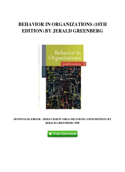 BEHAVIOR IN ORGANIZATIONS (10TH EDITION) BY JERALD GREENBERG