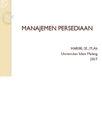 MANAJEMEN PERSEDIAAN. HARIRI, SE., M.Ak Universitas Islam Malang 2017