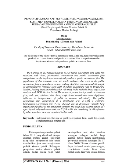 Pengaruh Ukuran Kap Fee Audit Hubungan Dengan Klien Komitmen Profesional Dan Persaingan Antar Kap Terhadap Independensi Kantor Akuntan Publik Studi Empiris Pada Kantor Akuntan Publik Di Pekanbaru Medan Padang