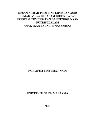 Kesan Nisbah Protein Lipid Dan Asid Lemak W3 W6 Di Dalam Diet Ke Atas Prestasi Tumbesaran Dan Penggunaan Nutrisi Dalam Anak Ikan Baung Mystus Nemurus