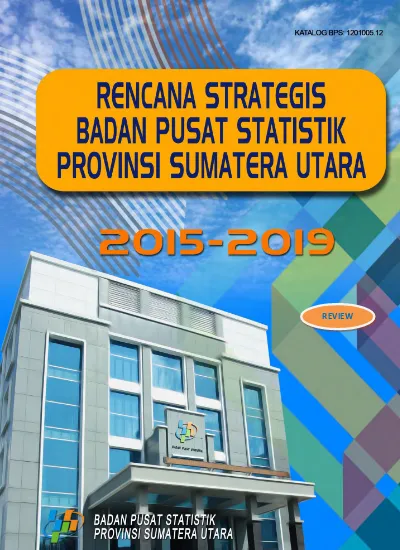 RENCANA STRATEGIS BADAN PUSAT STATISTIK PROVINSI SUMATERA UTARA (Review)