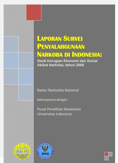 Laporan Survei Penyalahgunaan Narkoba Di Indonesia Studi Kerugian Ekonomi Dan Sosial Akibat Narkoba Tahun 2008