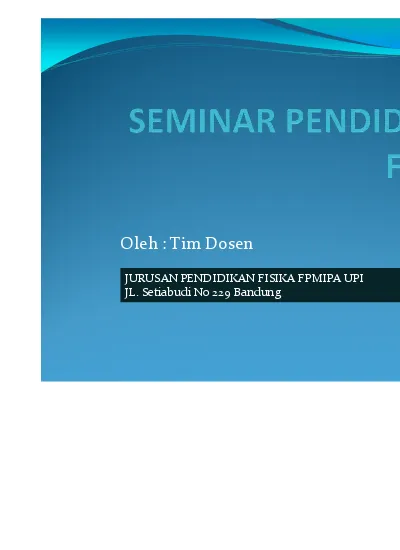 Oleh: Tim Dosen. JURUSAN PENDIDIKAN FISIKA FPMIPA UPI JL. Setiabudi No ...