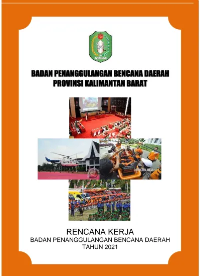 BADAN PENANGGULANGAN BENCANA DAERAH RENCANA KERJA TAHUN 2021